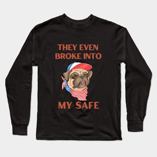 They Even Broke Into My Safe - 2 Long Sleeve T-Shirt by Dippity Dow Five